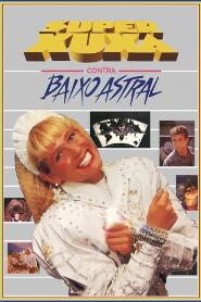 Assistir Super Xuxa Contra Baixo Astral online