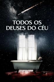 Assistir Todos os Deuses do Céu online