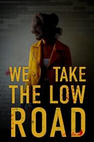 Assistir We Take the Low Road online