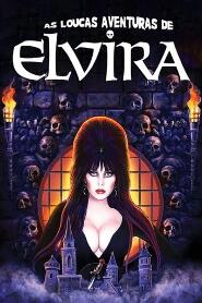 Assistir As Loucas Aventuras de Elvira online