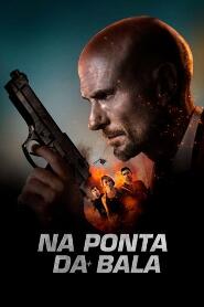 Assistir Na Ponta da Bala online