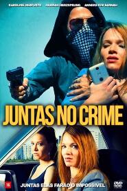 Assistir Juntas no Crime online