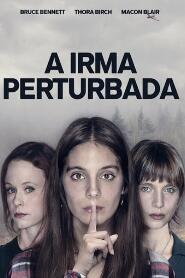 Assistir A Irmã Perturbada online