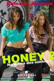 Assistir Honey 2: No Ritmo dos Sonhos online