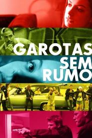 Assistir Garotas sem Rumo online