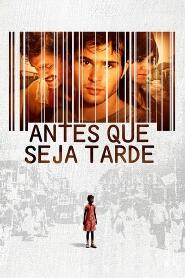 Assistir Antes Que Seja Tarde online