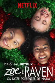 Assistir Zoe e Raven: Os Doze Presentes de Natal online