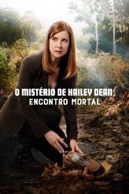 Assistir O Mistério de Hailey Dean: Encontro Mortal online