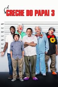 Assistir A Creche do Papai 3 online