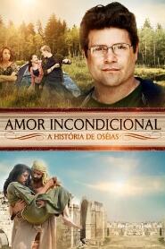 Assistir Amor Incondicional: A História de Oseias online