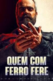 Assistir Quem com Ferro Fere online