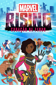 Assistir Marvel Rising: Coração de Ferro online