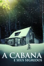 Assistir A Cabana e Seus Segredos online