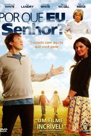 Assistir Por que eu, Senhor? online