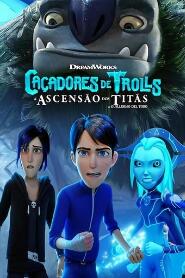 Assistir Caçadores de Trolls: A Ascensão dos Titãs online