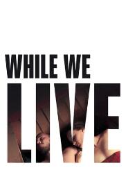 Assistir While We Live online