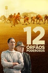 Assistir 12 Órfãos Poderosos online