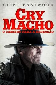 Assistir Cry Macho: O Caminho para a Redenção online