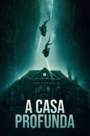 Assistir A Casa Profunda online