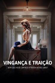 Assistir Vingança e Traição online