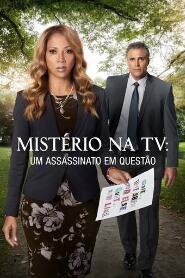 Assistir Mistério na TV: Um Assassinato em Questão online