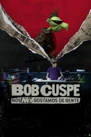 Assistir Bob Cuspe: Nós Não Gostamos de Gente online