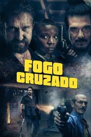 Assistir Fogo Cruzado online