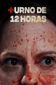 Assistir Turno de 12 horas online