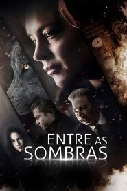 Assistir Entre as Sombras : Among the Shadows online