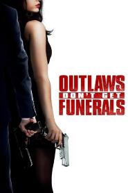 Assistir Outlaws Don't Get Funerals online