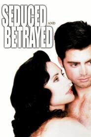 Assistir Seduced and Betrayed online