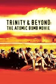 Assistir Trinity and Beyond: The Atomic Bomb Movie online