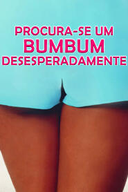 Assistir Procura-se Um Bumbum Desesperadamente online