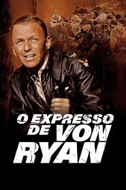 Assistir O Expresso de Von Ryan online