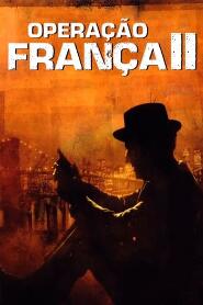 Assistir Operação França 2 online