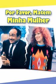 Assistir Por Favor, Matem Minha Mulher online