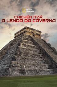 Assistir Chichén Itzá: A Lenda da Caverna online