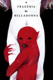 Assistir A Tragédia de Belladonna online