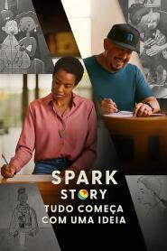 Assistir Spark Story: Tudo Começa com uma Ideia online