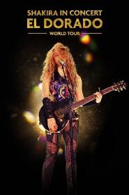 Assistir Shakira In Concert: El Dorado World Tour online