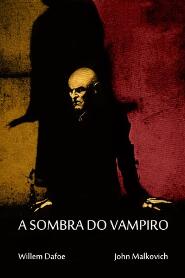 Assistir A Sombra do Vampiro online