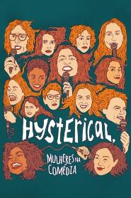 Assistir Hysterical, Mulheres na Comédia online