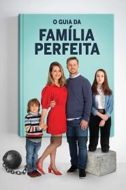 Assistir O Guia da Família Perfeita online