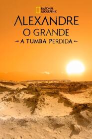 Assistir Alexandre, O Grande: A Tumba Perdida online