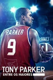 Assistir Tony Parker - Entre os Maiores online