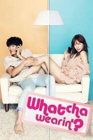 Assistir Whatcha Wearin'? online