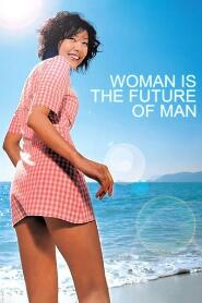 Assistir Woman Is the Future of Man online