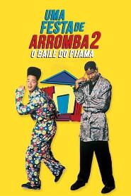 Assistir Uma Festa de Arromba 2: O Baile do Pijama online