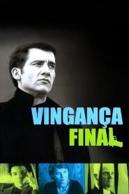 Assistir Vingança Final online