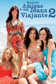 Assistir Quatro Amigas e um Jeans Viajante 2 online